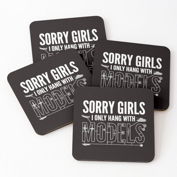 Item preview, Sorry Girls I Only Hang with Models designed and sold by Malaryk.