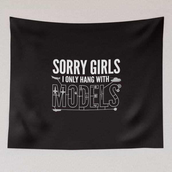 Item preview, Sorry Girls I Only Hang with Models designed and sold by Malaryk.