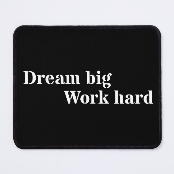 Item preview, Dream Big Work Hard designed and sold by PublicArtDesign.
