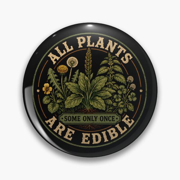Item preview, All Plants Are Edible Some only Once designed and sold by DemureArtsy.