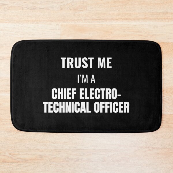 Item preview, Trust Me I'm a Chief Electro-Technical Officer (White) designed and sold by ShipCrewNation.