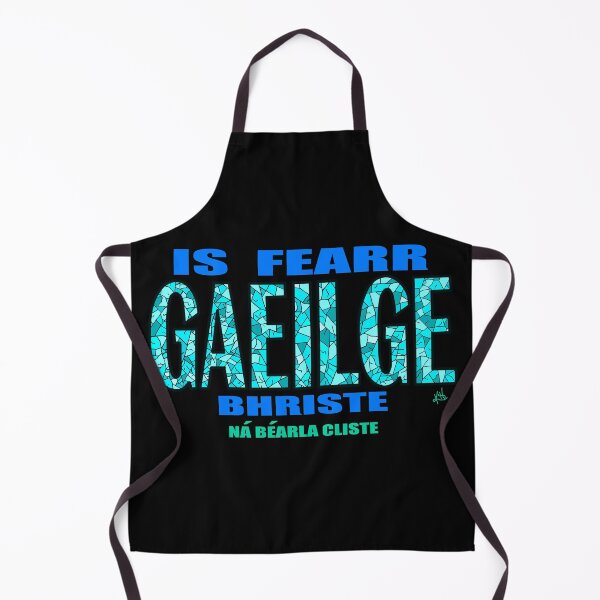 Item preview, Broken Irish Is Better Than Clever English: IS FEARR GAEILGE BHRISTE NÁ BÉARLA CLISTE Turquoise designed and sold by BrokenIrish.