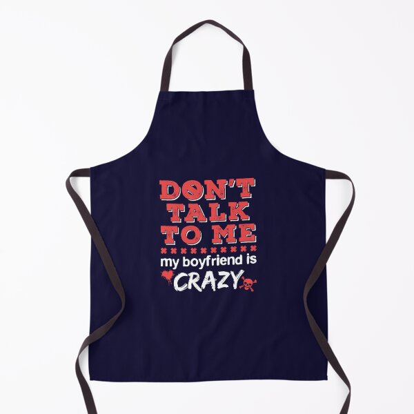 Item preview, Don't Talk to Me My Boyfriend is Crazy designed and sold by jaygo.