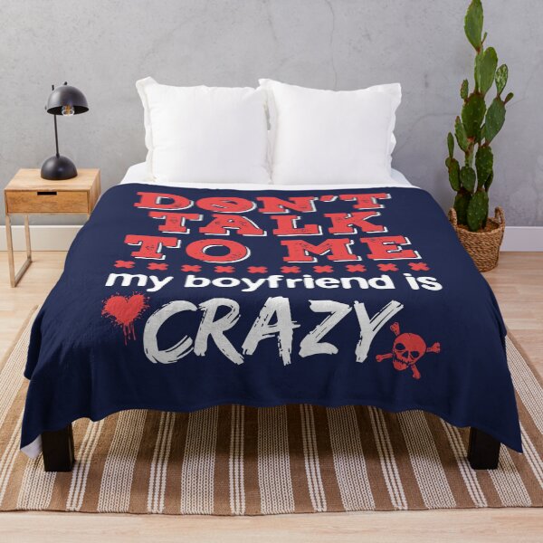 Item preview, Don't Talk to Me My Boyfriend is Crazy designed and sold by jaygo.