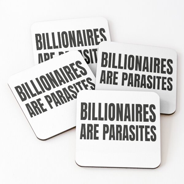 Item preview, Billionaires are Parasites designed and sold by CoquetteGoose.