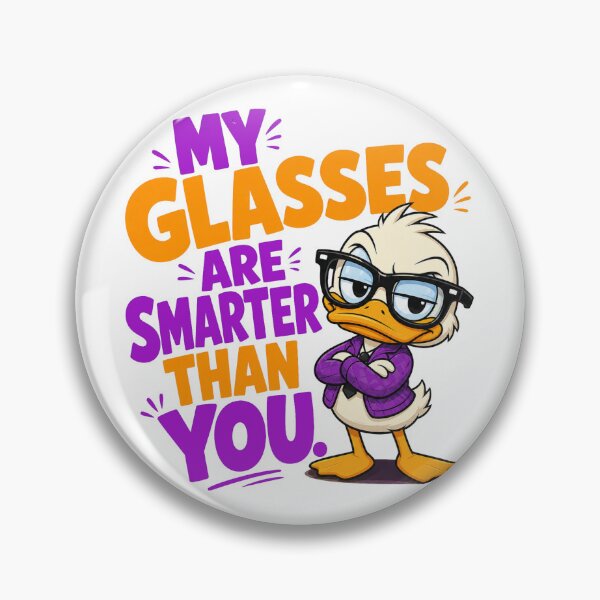 Item preview, My Glasses Are Smarter Than You Funny Duck humor designed and sold by PunchDrop.