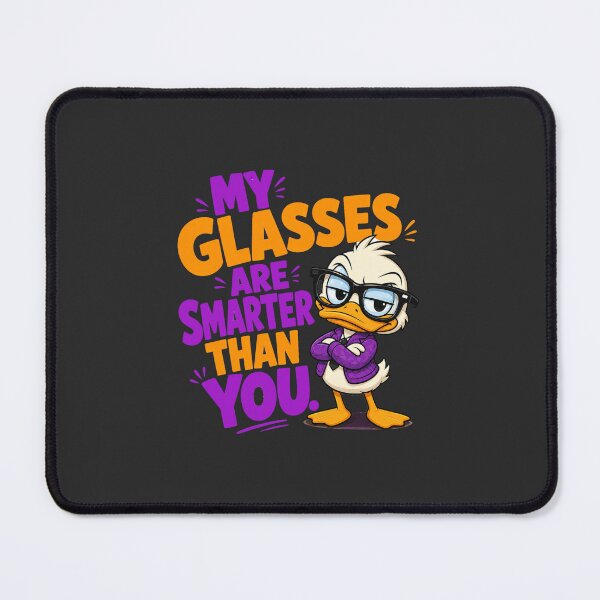 Item preview, My Glasses Are Smarter Than You Funny Duck humor designed and sold by PunchDrop.