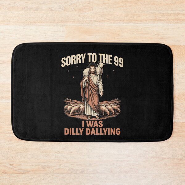 Item preview, Sorry to The 99 I was Dilly Dallying Christian Sheep Bible Humor for Christians designed and sold by Redgiant87x.