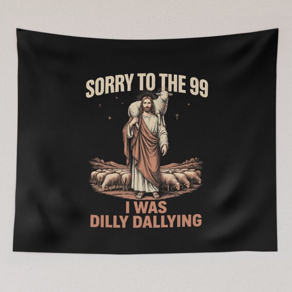 Item preview, Sorry to The 99 I was Dilly Dallying Christian Sheep Bible Humor for Christians designed and sold by Redgiant87x.