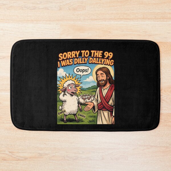 Item preview, Sorry to The 99 I was Dilly Dallying Christian Sheep Religious Humor designed and sold by Redgiant87x.