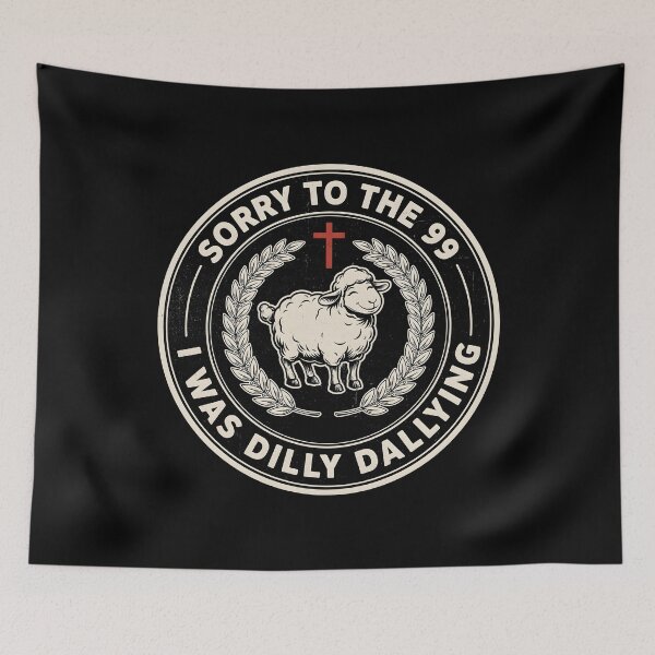 Item preview, Sorry to The 99 I was Dilly Dallying Christian Sheep Funny Bible Humor designed and sold by Redgiant87x.