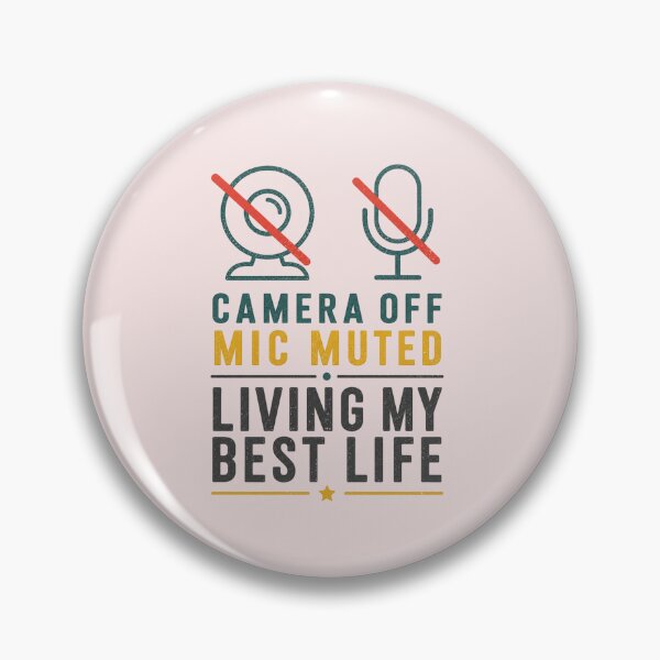 Item preview, Camera Off Mic Muted Living Best Life designed and sold by 63Hotpeppers.