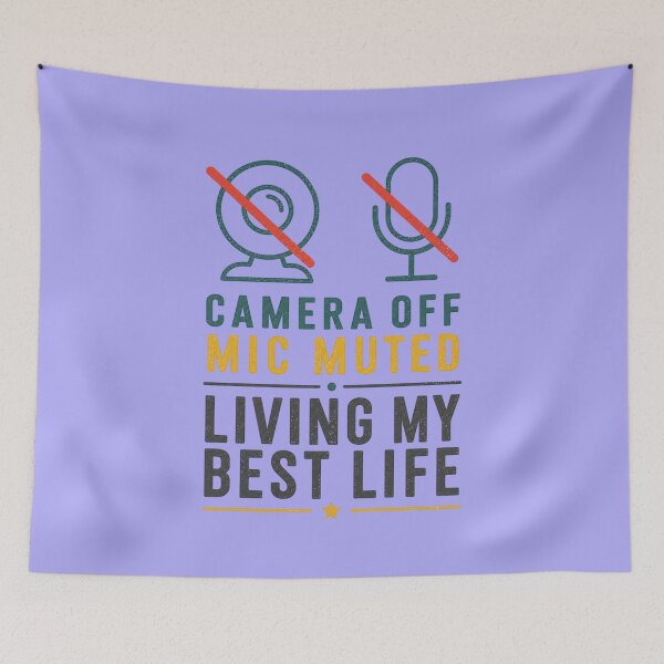 Item preview, Camera Off Mic Muted Living Best Life designed and sold by 63Hotpeppers.