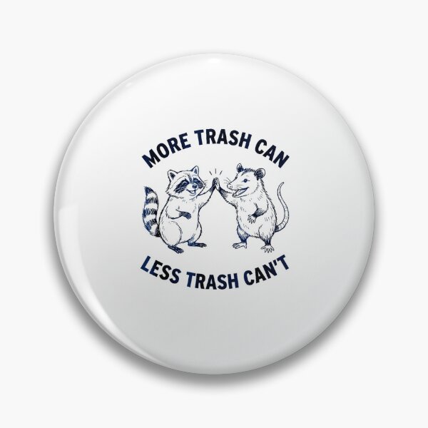Item preview, More Trash Can Less Trash Can't, Raccoon Opossum Meme  designed and sold by Rahamkshop.