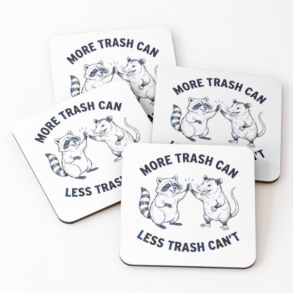 Item preview, More Trash Can Less Trash Can't, Raccoon Opossum Meme  designed and sold by Rahamkshop.