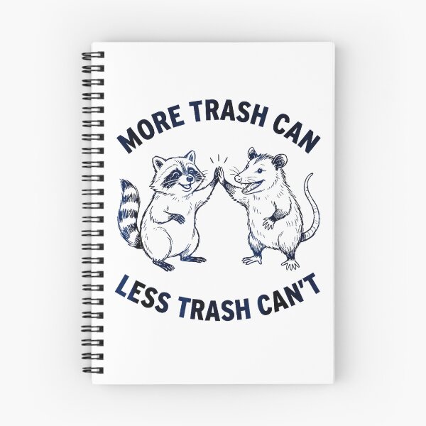 Item preview, More Trash Can Less Trash Can't, Raccoon Opossum Meme  designed and sold by Rahamkshop.