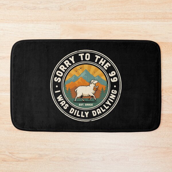 Item preview, Sorry to The 99 I was Dilly Dallying Christian Sheep Jesus Inspired Funny designed and sold by Redgiant87x.