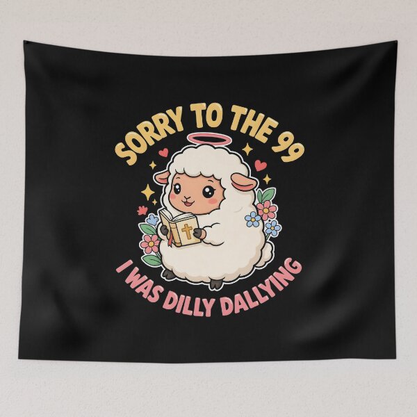 Item preview, Sorry to The 99 I was Dilly Dallying Christian Sheep Faith Based Bible Humor designed and sold by Redgiant87x.