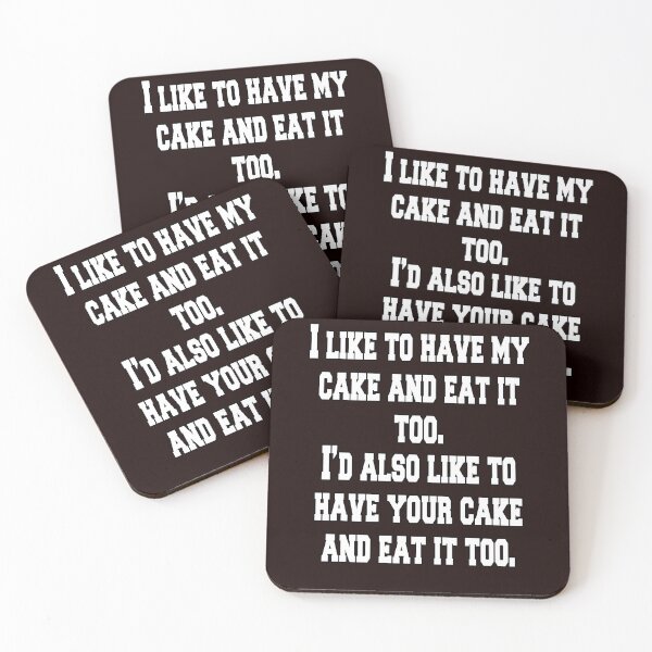 Item preview, Funny Humor Art Design I like To Have My Cake And Eat It Too designed and sold by fantasticdesign.