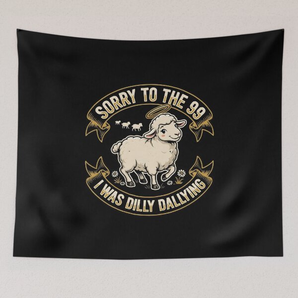Item preview, Sorry to The 99 I was Dilly Dallying Christian Sheep Cute Faith Humor designed and sold by Redgiant87x.