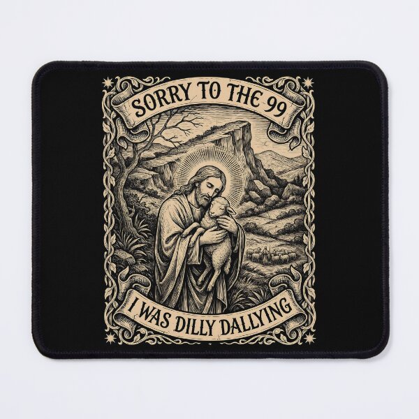 Item preview, Sorry to The 99 I was Dilly Dallying Christian Sheep Jesus and Bible Humor designed and sold by Redgiant87x.