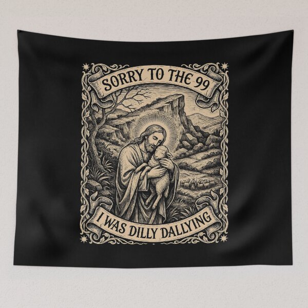 Item preview, Sorry to The 99 I was Dilly Dallying Christian Sheep Jesus and Bible Humor designed and sold by Redgiant87x.