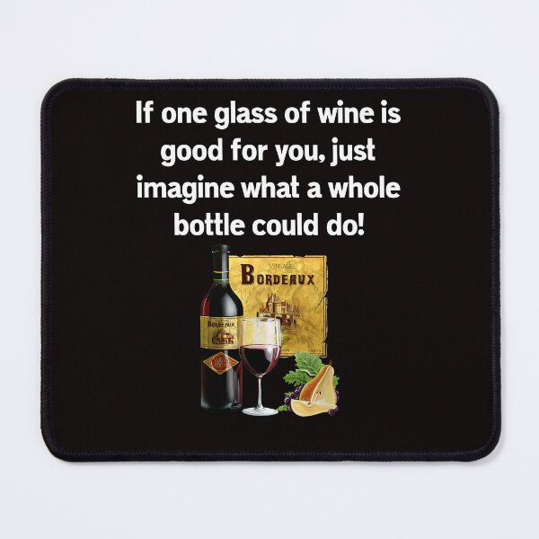 Item preview, Funny Humor Art Design If One Glass Of Wine Is Good For You designed and sold by fantasticdesign.