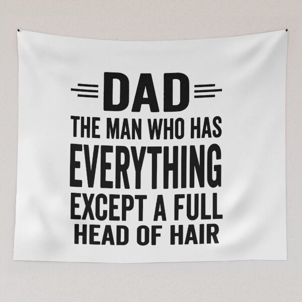 Item preview, Dad The Man Who Has Everything Except A Full Head Of Hair designed and sold by BornBorn.