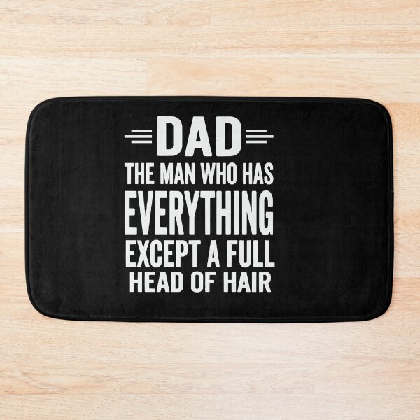 Item preview, Copy of Dad The Man Who Has Everything Except A Full Head Of Hair designed and sold by BornBorn.
