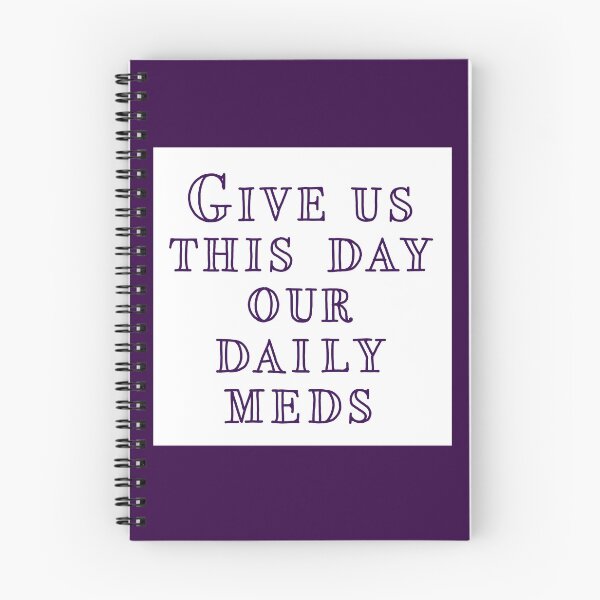 Item preview, Daily Meds designed and sold by im-unhinged-ok.