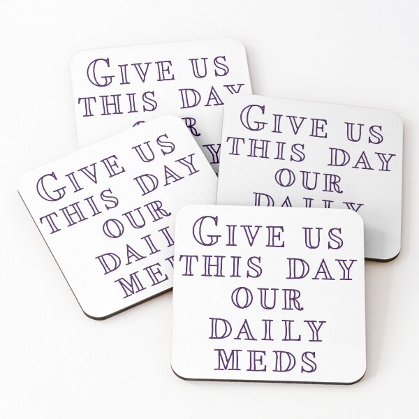 Item preview, Daily Meds designed and sold by im-unhinged-ok.
