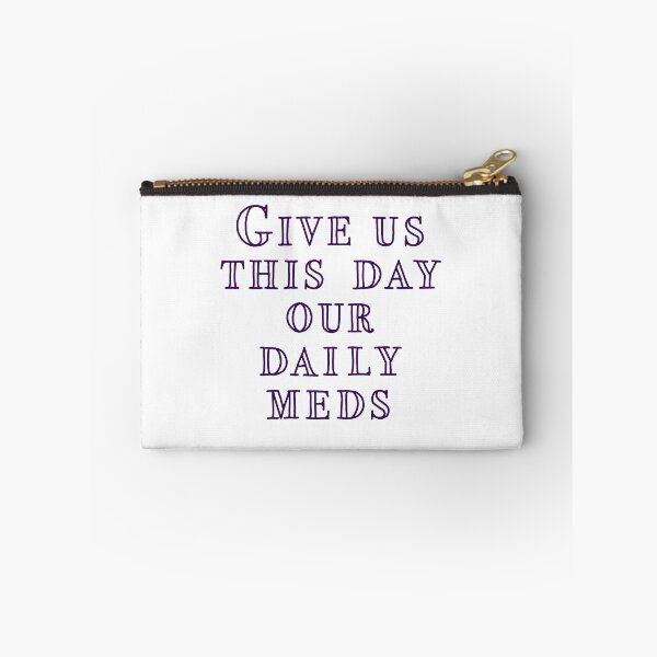 Item preview, Daily Meds designed and sold by im-unhinged-ok.