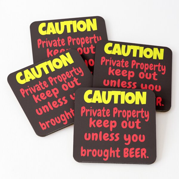 Item preview, Funny Humor Caution Private Property Unless You Brought Beer designed and sold by fantasticdesign.
