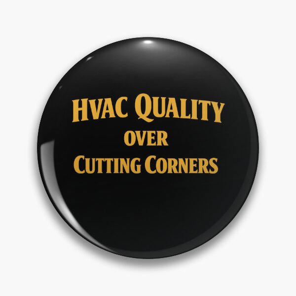 Item preview, HVAC Quality Over Cutting Corners - Motivational Trade Pride Design designed and sold by FrozenHeat97.