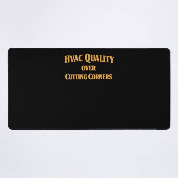 Item preview, HVAC Quality Over Cutting Corners - Motivational Trade Pride Design designed and sold by FrozenHeat97.