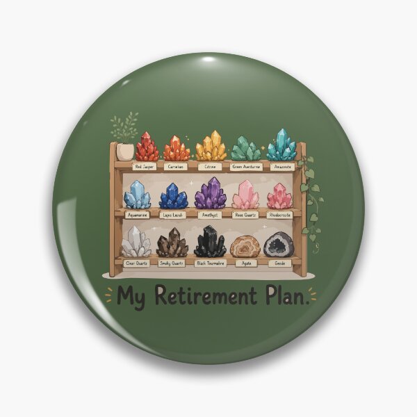 Item preview, My Retirement Plan Funny Crystal Collection Sticker for Rockhounds & Mineral Lovers designed and sold by SimplePoDesign.