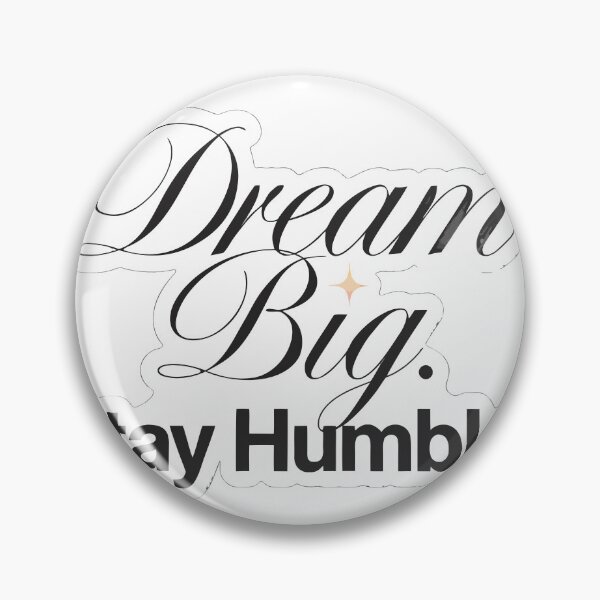 Item preview, Dream Big Stay Humble designed and sold by inkfusionhub99.