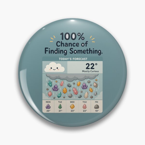 Item preview, 100% Chance of Finding Something Funny Rockhound Weather Sticker for Geology Lovers designed and sold by SimplePoDesign.