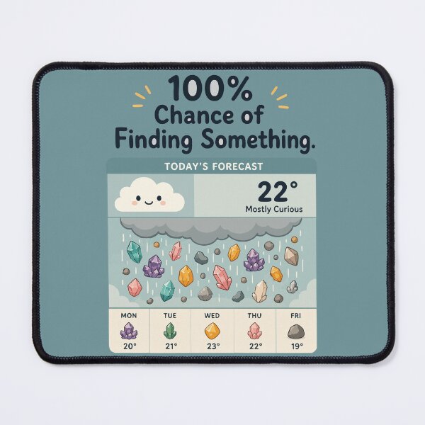Item preview, 100% Chance of Finding Something Funny Rockhound Weather Sticker for Geology Lovers designed and sold by SimplePoDesign.