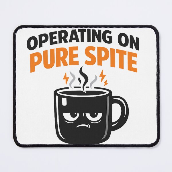 Item preview, I'm Operating On Pure Spite Coffee designed and sold by Double2xAs.