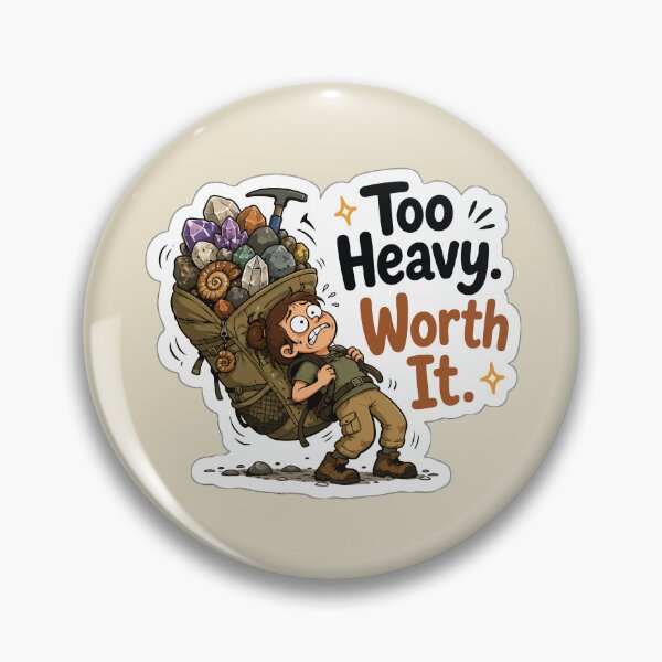 Item preview, Too Heavy Worth It Funny Rockhound Sticker Geology Crystal Collector Hiking Gift designed and sold by SimplePoDesign.