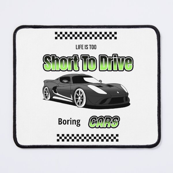 Item preview, Life Is Too Short To Drive Boring Cars designed and sold by DTTG-Co.