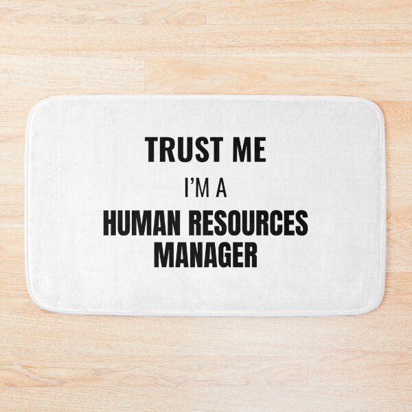 Item preview, Trust Me I'm a Human Resources Manager (Black) designed and sold by ShipCrewNation.
