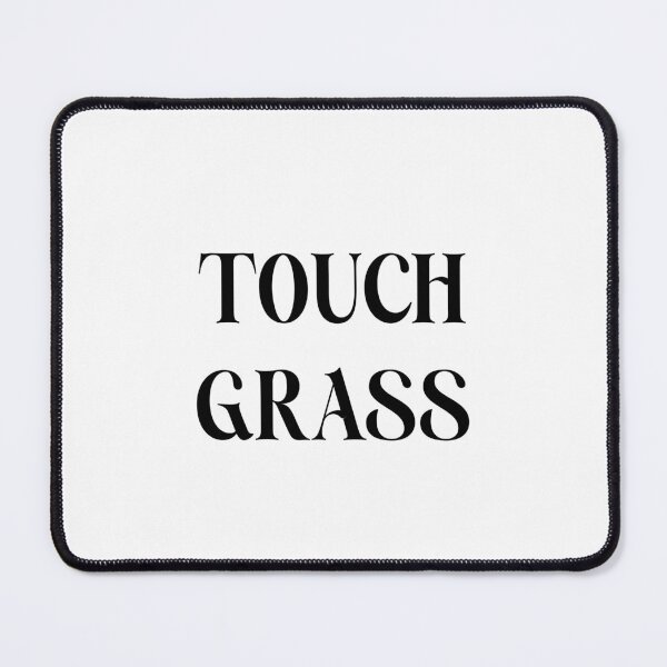 Item preview, Touch grass designed and sold by youdontknowmeson.