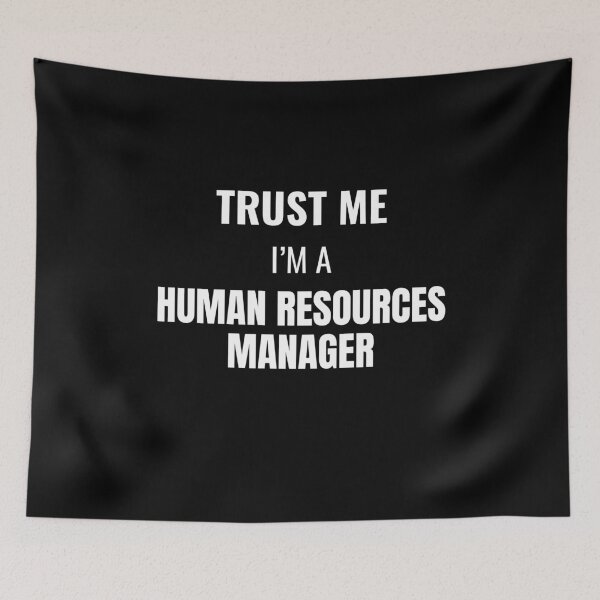 Item preview, Trust Me I'm a Human Resources Manager (White) designed and sold by ShipCrewNation.