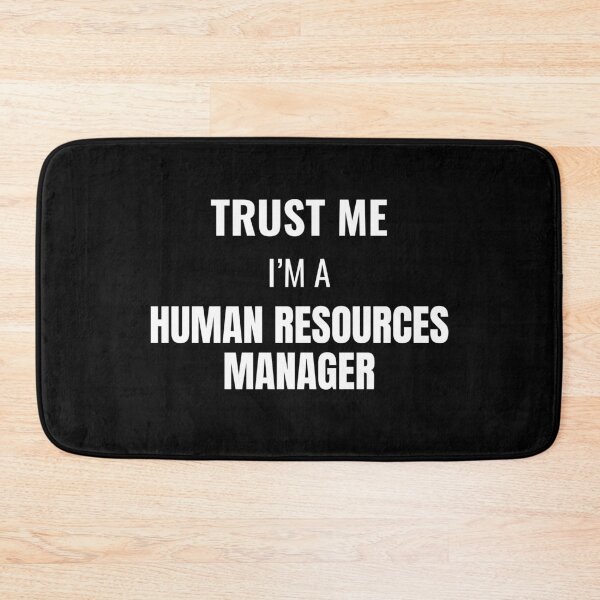 Item preview, Trust Me I'm a Human Resources Manager (White) designed and sold by ShipCrewNation.