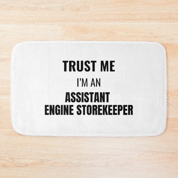 Item preview, Trust Me I'm an Assistant Engine Storekeeper (Black) designed and sold by ShipCrewNation.