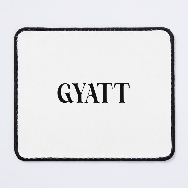 Item preview, GYATT designed and sold by youdontknowmeson.