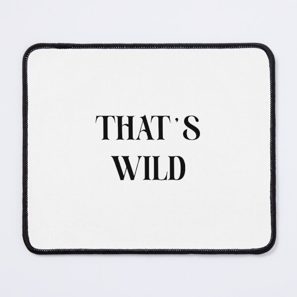 Item preview, that's wild designed and sold by youdontknowmeson.