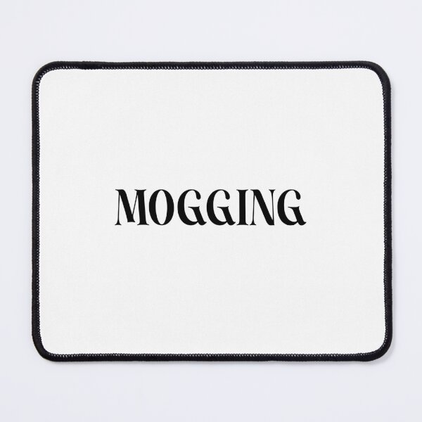 Item preview, Mogging designed and sold by youdontknowmeson.
